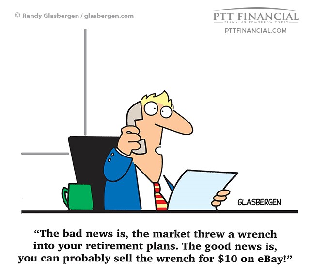 PTT Financial Cartoon of the Week: The Market Threw a Wrench Into Your Retirement Plans