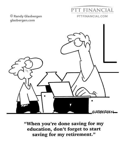 PTT Financial Cartoon of the Week: When You’re Done Saving for My Education