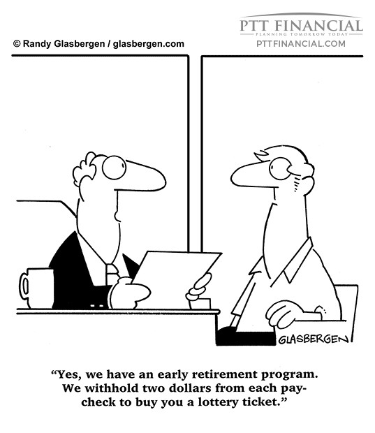 PTT Financial Cartoon of the Week: Yes, We Have an Early Retirement Program